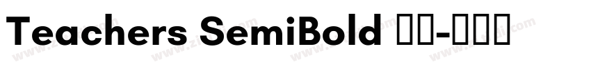 Teachers SemiBold 半粗字体转换
